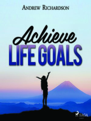 cover image of Achieve Life Goals